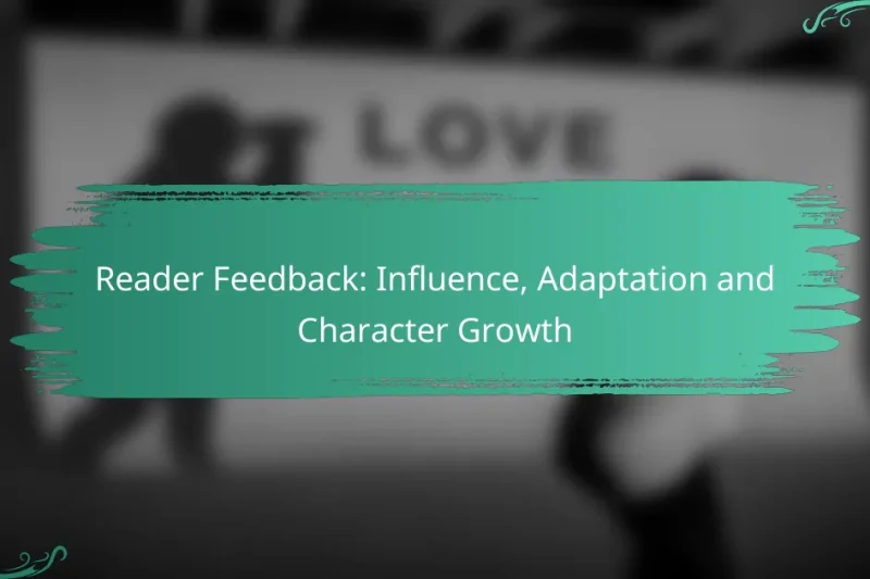 Reader Feedback: Influence, Adaptation and Character Growth
