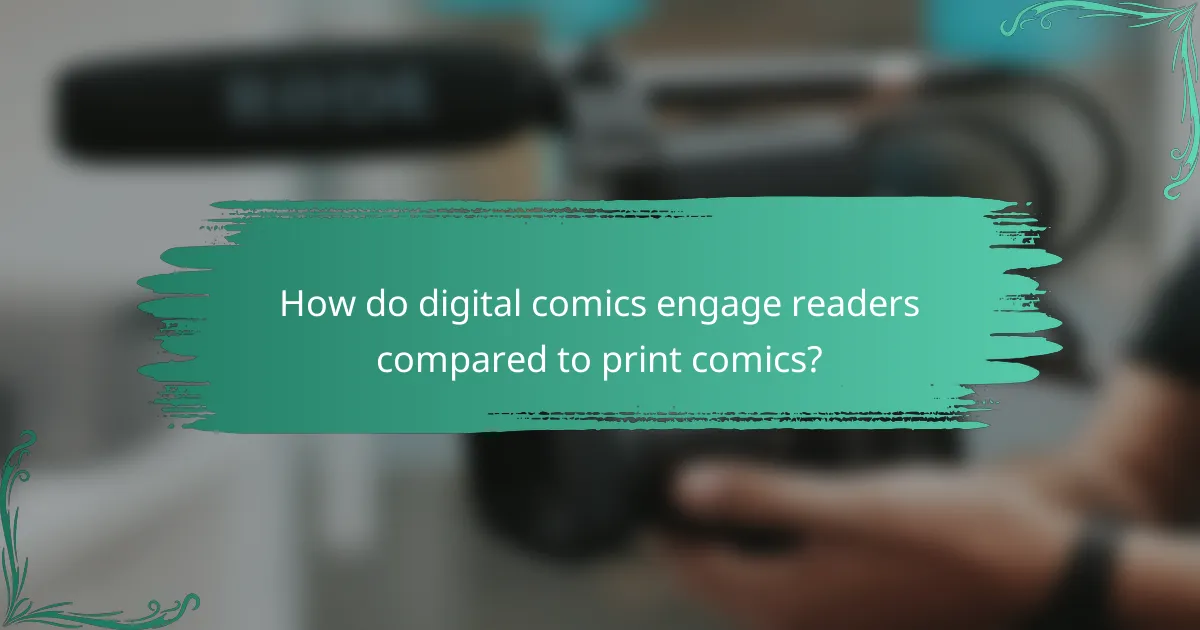 How do digital comics engage readers compared to print comics?