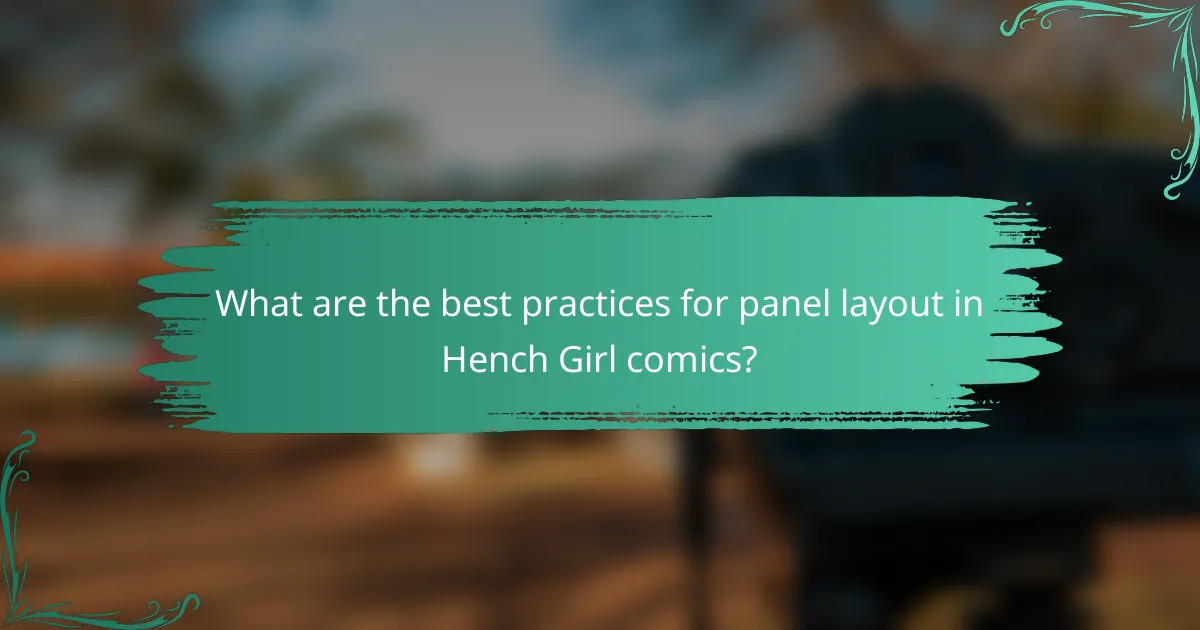 What are the best practices for panel layout in Hench Girl comics?