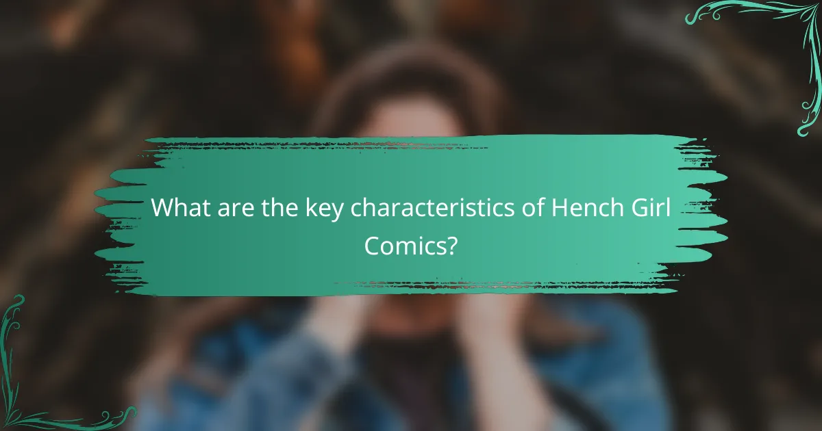 What are the key characteristics of Hench Girl comics?