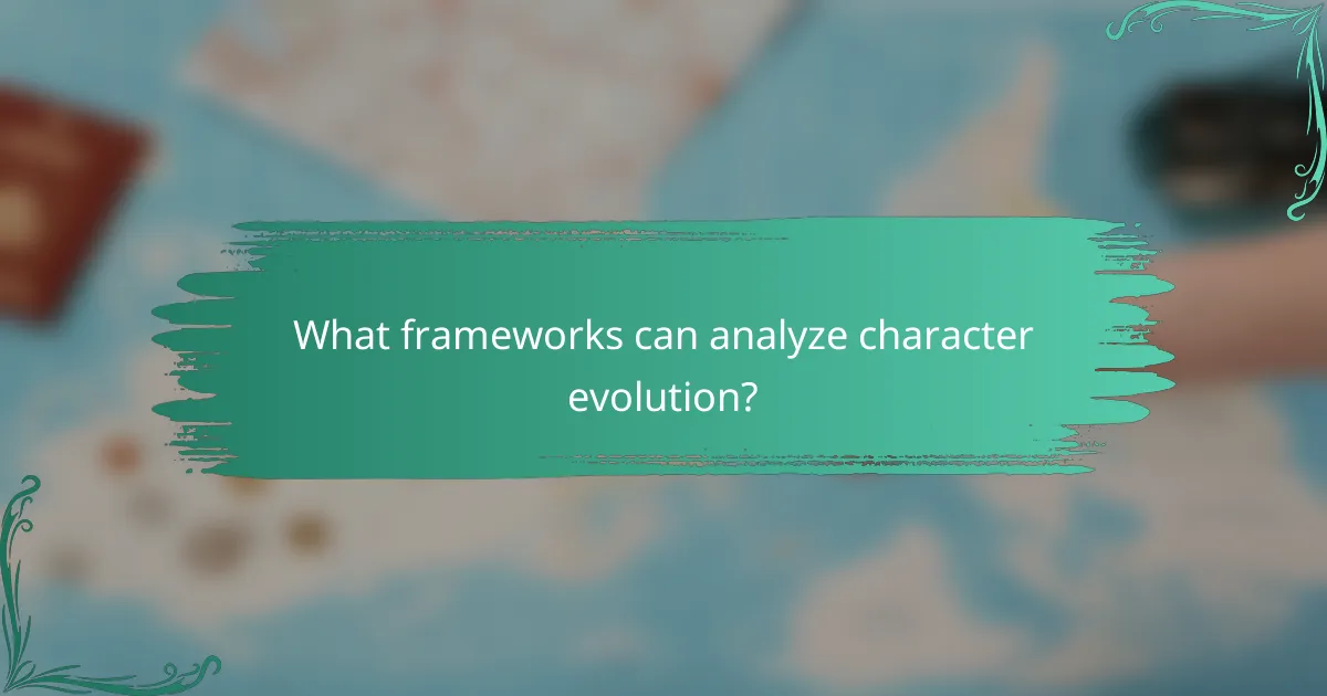 What frameworks can analyze character evolution?