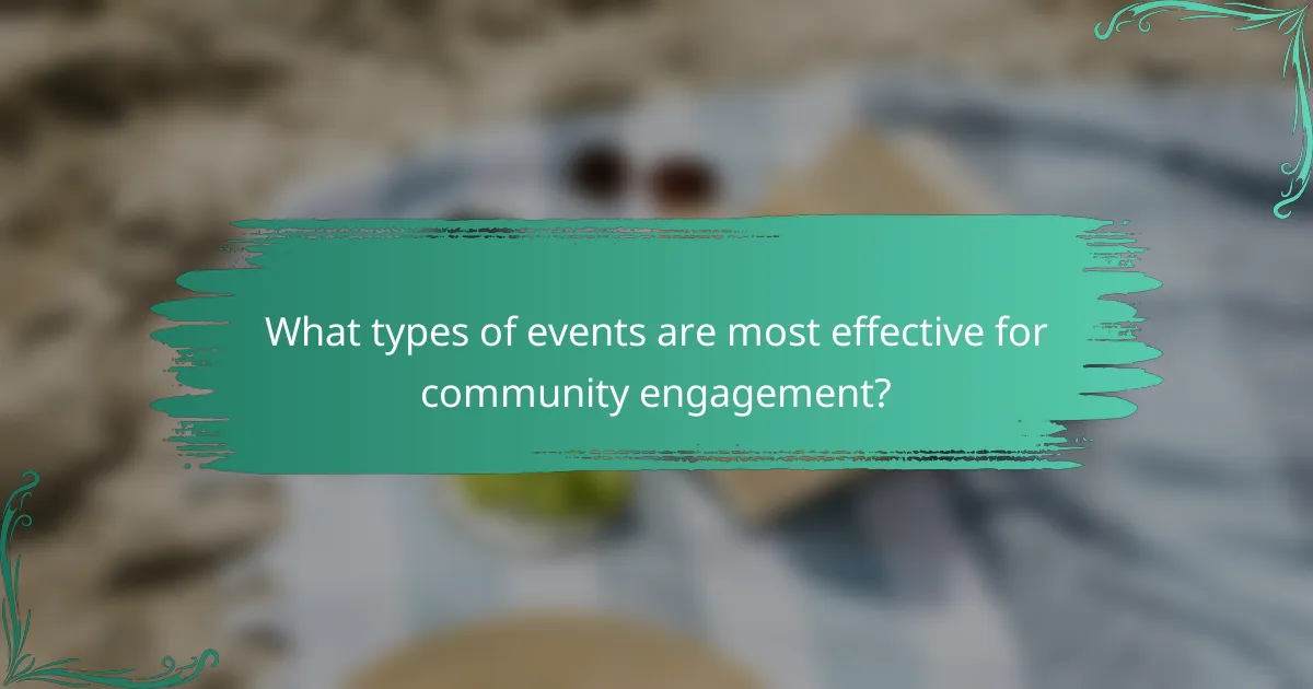 What types of events are most effective for community engagement?